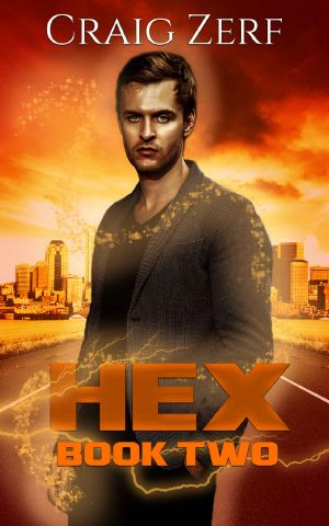 [Hex 02] • HEX Book 2 · an Urban Fantasy Novel - the Sholto Gunn Series